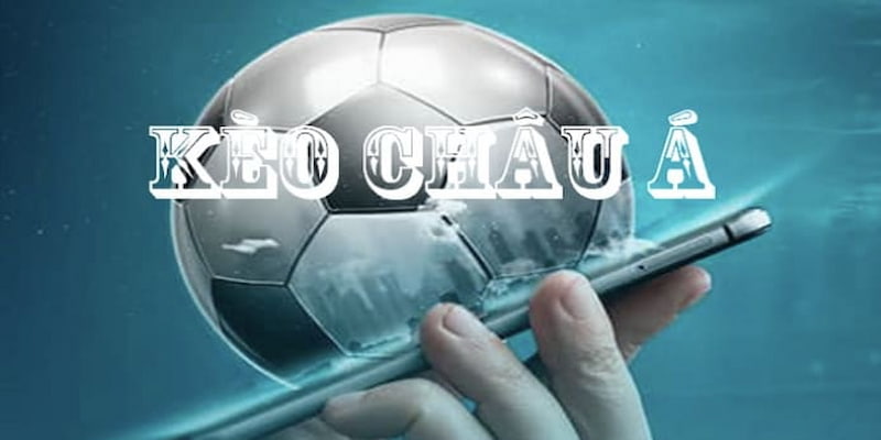 Kèo cược chấp 0.5 trái được ưa chuộng